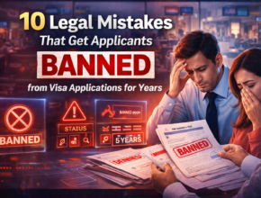 10 Legal Mistakes That Get Applicants Banned from Visa Applications for Years