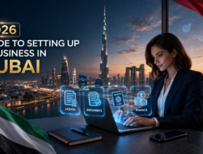 2026 Guide to Setting Up a Business in Dubai Hidden Legal Requirements Entrepreneurs Always Miss