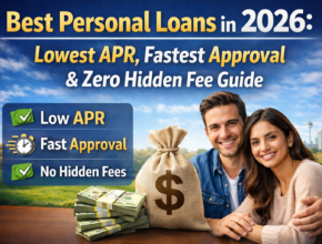 Best Personal Loans in 2026 Lowest APR, Fastest Approval & Zero Hidden Fee Guide