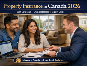 Best Property Insurance in Canada 2026 Coverage, Costs, Comparisons & Expert Savings Guide