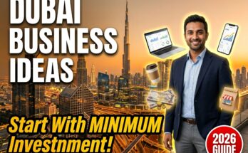 Small Business Ideas in Dubai With Minimum Investment